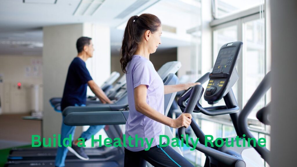 How to Build a Healthy Daily Routine Simple Habits for a Better Life